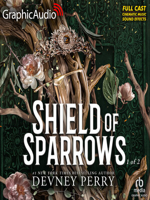cover image of Shield of Sparrows (1 of 2) [Dramatized Adaptation]